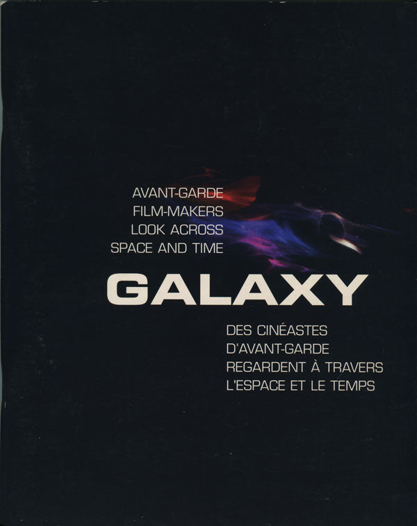 GALAXY: AVANT-GARDE FILM-MAKERS LOOK ACROSS SPACE AND TIME (DES CINEASTES D'AVANT-GARDE REGARDENT À TRAVERS L'ESPACE ET LE TEMPS)