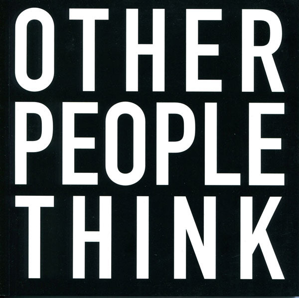 OTHER PEOPLE THINK