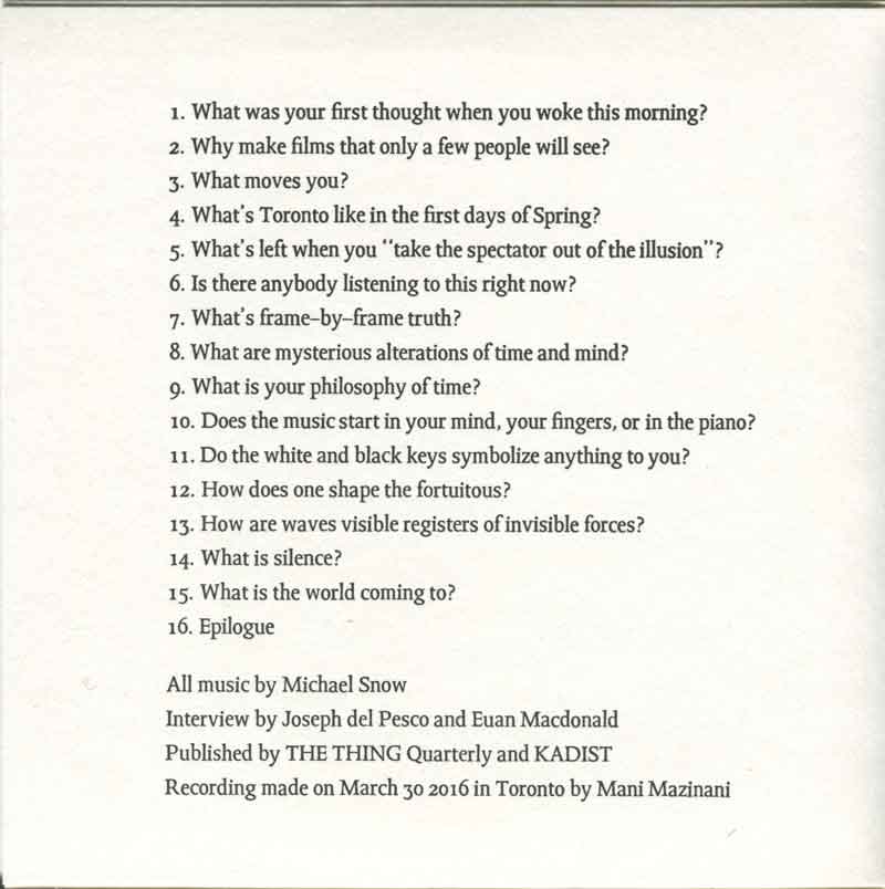 MICHAEL SNOW: QUESTIONS AND ANSWERS
